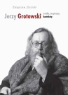 ebook Jerzy Grotowski. Tom 1: Źródła, inspiracje, konteksty - Zbigniew Osiński