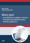 ebook Wzory pism - korespondencja urzędowa w zakresie funkcjonowania jedostek sektra finansów publicznych - INFOR PL SA,Maria Jasińska,Grzegorz Kurzątkowski