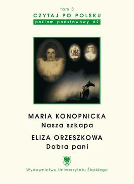 ebook Czytaj po polsku. T. 3: Maria Konopnicka: "Nasza szkapa". Eliza Orzeszkowa: "Dobra pani". Wyd. 3.
