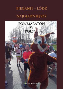 ebook Bieganie - Łódź. Najgłośniejszy pół-maraton w Polsce
