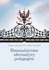 ebook Humanistyczne alternatywy pedagogów - Adam Fijałkowski,Irena Wojnar