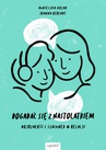 ebook Dogadać się z nastolatkiem. Dojrzałość i szacunek w relacji - Joanna Berendt,Agnieszka Kozak