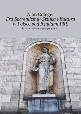 ebook Era Socrealizmu: Sztuka i Kultura w Polsce pod Rządami PRL