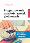 ebook Prognozowanie upadłości spółek giełdowych - Paweł Kopczyński