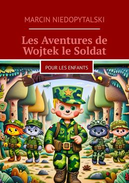 ebook Les Aventures de Wojtek le Soldat