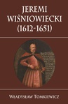 ebook Jeremi Wiśniowiecki (1612-1651) - Władysław Tomkiewicz