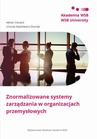 ebook Znormalizowane systemy zarządzania w organizacjach przemysłowych - Adrian Cierpioł,Urszula Wąsikiewicz-Rusnak