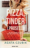 ebook Pizza, Tinder i prosecco - Agata Czubik