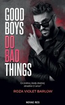 ebook Good boys do bad things - Roza Violet Barlow