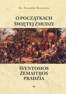ebook O początkach Świętej Żmudzi - Stanisław Koczwara