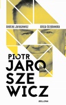ebook Piotr Jaroszewicz - Andrzej Jaroszewicz,Alicja Grzybowska