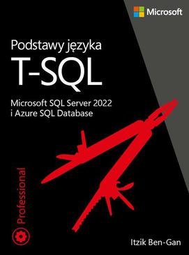 ebook Podstawy języka T-SQL: Microsoft SQL Server 2022 i Azure SQL Database