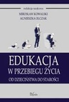 ebook Edukacja w przebiegu życia. Od dzieciństwa do starości - Mirosław Kowalski