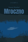 ebook Mroczno - Tomasz Wandzel