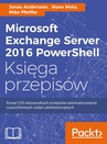 ebook Microsoft Exchange Server 2016 PowerShell Księga przepisów - Jonas Andersson, Nuno Mota, Mike Pfeiffer