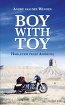 ebook Boy with Toy. Harleyem przez Amerykę - André van der van der Wenden,André van der Wenden