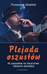 ebook Plejada oszustów. 40 sposobów na nieuczciwe zdobycie pieniędzy - Przemysław Słowiński