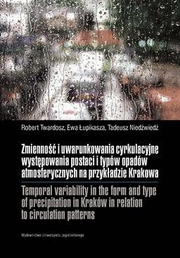 ebook Zmienność i uwarunkowania cyrkulacyjne występowania postaci i typów opadów atmosferycznych na przykładzie Krakowa