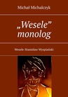 ebook „Wesele” monolog - Michał Michalczyk