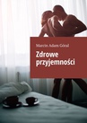 ebook Zdrowe przyjemności - Marcin Góral