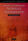 ebook Metody interpretacji Nowego Testamentu - Ks. Roman Bartnicki,Kinga Kłósek
