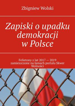 ebook Zapiski o upadku demokracji w Polsce