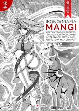 ebook Ikonografia mangi. Wpływy tradycji rodzimej i zachodnich twórców na wybranych japońskich artystów mangowych