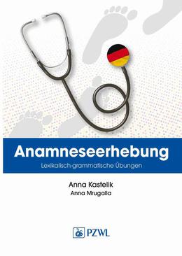 ebook Anamnese. Wortschatz- und Grammatikübungen. Wywiad lekarski. Trening leksykalno-gramatyczny