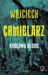 ebook Królowa Głodu - Wojciech Chmielarz