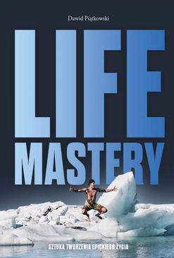 ebook Life Mastery. Sztuka tworzenia epickiego życia
