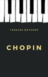 ebook Chopin - Tadeusz Mayzner