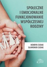 ebook Społeczne i emocjonalne funkcjonowanie współczesnej rodziny - Sławomir Cudak,Henryk Cudak
