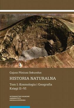 ebook Historia naturalna. Tom I: Kosmologia i Geografia. Księgi II–VI