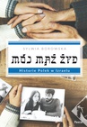 ebook Mój mąż Żyd. Historie Polek w Izraelu - Sylwia Borowska