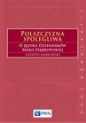 ebook Polszczyzna spolegliwa - Andrzej Markowski