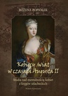 ebook Kobiecy świat w czasach Augusta II. studia nad mentalnością kobiet z kręgów szlacheckich - Bożena Popiołek