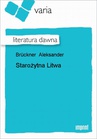ebook Starożytna Litwa - Aleksander Bruckner