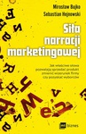 ebook Siła narracji marketingowej - Mirosław Bujko,Sebastian Hejnowski