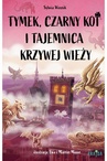 ebook Tymek, Czarny Kot i tajemnica Krzywej Wieży - Sylwia Winnik