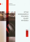 ebook Style konsumpcji polskiej klasy wyższej - Łukasz Goryszewski