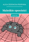 ebook Maleńkie opowieści - Alicja Zdzienicka-Pokrywka