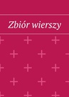 ebook Zbiór wierszy - Bogdan Podstawka
