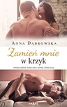 ebook Zamień mnie w krzyk - Anna Dąbrowska