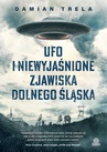ebook UFO i niewyjaśnione zjawiska Dolnego Śląska - Damian Trela