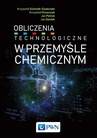 ebook Obliczenia technologiczne w przemyśle chemicznym - Krzysztof Schmidt-Szałowski,Krzysztof Krawczyk,Jan Petryk,Jan Sentek