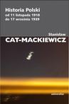 ebook Historia Polski od 11 listopada 1918 do 17 września 1939 - Stanisław Cat-Mackiewicz