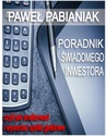 ebook Poradnik Świadomego Inwestora czyli jak analizować i wyceniać spółki giełdowe - Paweł Pabianiak