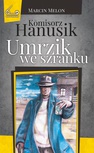 ebook Kōmisorz Hanusik. Umrzik we szranku - Marcin Melon