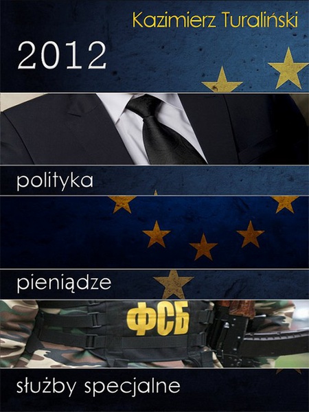 Okładka:2012: polityka, pieniądze, służby specjalne 