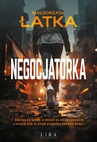ebook Negocjatorka - Małgorzata Łatka